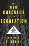 Martin C. Libicki, Libicki Martin C. - New Calculus of Escalation