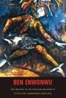 Sylvester Okwunodu Ogbechie - Ben Enwonwu