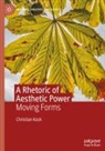 Christian Kock - A Rhetoric of Aesthetic Power