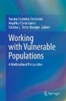 Susana Castaños-Cervantes, Angélica Ojeda García, Cristina L. Reitz-Krueger - Working with Vulnerable Populations