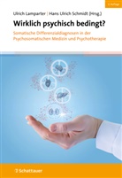 Ulrich Lamparter, Ulrich Lamparter (Professor), Hans Ulrich Schmidt, Ulrich Schmidt, Ulrich Schmidt (Prof, Ulrich Schmidt (Professor) - Wirklich psychisch bedingt?