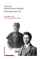 Elisabeth Förster-Nietzsche, Oscar Levy, Steffen Dietzsch, Theile, Gert Theile - Briefwechsel 1904-1937