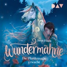 Jana Hoch, Marie Beschorner, Kristin Alia Hunold - Wundermähne - Teil 1: Die Pferdemagie erwacht, 1 Audio-CD (Hörbuch)