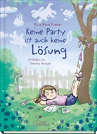 Anna Maria Prassler, Theresa Strozyk, Strozyk Theresa - Keine Party ist auch keine Lösung