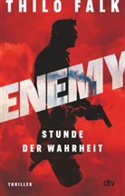 Thilo Falk - ENEMY - Stunde der Wahrheit