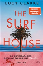 Lucy Clarke - The Surf House
