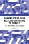 John R. Williams, Williams John R. - Hanshan Deqing, Wang Fuzhi, and Lin Yunming on Zhuangzi