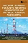 Mariyam Ouaissa Ouaissa, Ihtiram Raza Khan, Hanane Lamaazi, Mariya Ouaissa, Mariyam Ouaissa, Khadija Slimani... - Machine Learning for Radio Resource Management and Optimization in