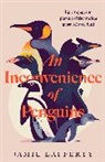 Jamie Lafferty - An Inconvenience of Penguins: Epic voyages in pursuit of the world s