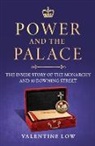 Valentine Low, Low Valentine - Power and the Palace