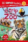 DK - DK Super Readers Level 1 A Trip to the Zoo