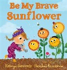 Rosalind Beardshaw, Kathryn Simmonds - Be My Brave Sunflower