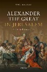 Ory Amitay, Ory (Senior Lecturer Amitay, Amitay Ory - Alexander the Great in Jerusalem
