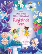 Holly Bathie - Mein erstes Glitzer-Stickerbuch: Funkelnde Feen