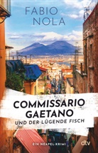 Fabio Nola - Commissario Gaetano und der lügende Fisch