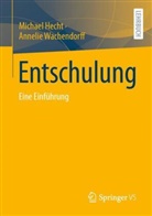 Michael Hecht, Annelie Wachendorff - Entschulung