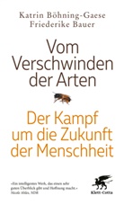 Friederike Bauer, Katrin Böhning-Gaese, Katrin (Prof.) Böhning-Gaese, Katrin (Professor Böhning-Gaese - Vom Verschwinden der Arten