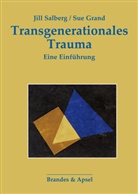 Sue Grand, Jill Salberg - Transgenerationales Trauma