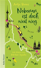 Antje Bones, Michael Szyszka - Nebenan ist doch weit weg