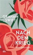 Graham Swift - Nach dem Krieg