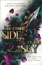 Amie Kaufman, Meagan Spooner - The Other Side of the Sky - Die Göttin und der Prinz