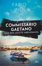Fabio Nola - Commissario Gaetano und das letzte Abendmahl