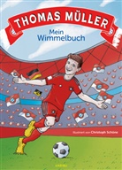 Thomas Müller, Christoph Schöne - Thomas Müller - Mein Wimmelbuch