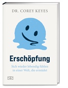 Corey Keyes - Erschöpfung