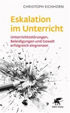 Christoph Eichhorn - Eskalation im Unterricht