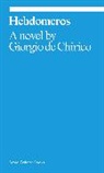 Giorgio de Chirico, Giorgio de Chirico - Hebdomeros: A Novel