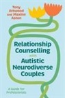 Maxine Aston, Tony Attwood - Relationship Counselling with Autistic Neurodiverse Couples