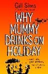 Gill Sims - Why Mummy Drinks on Holiday