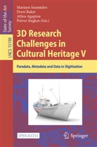 Athos Agapiou, Athos Agapiou et al, Drew Baker, Marinos Ioannides, Petros Siegkas - 3D Research Challenges in Cultural Heritage V