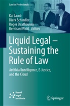 Kai Jacob, Dierk Schindler, Roger Strathausen, Roger Strathausen et al, Bernhard Waltl - Liquid Legal - Sustaining the Rule of Law