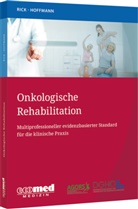 Wilfried Hoffmann, Oliver Rick - Onkologische Rehabilitation