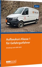 Jürgen Schroer - Aufbaukurs Klasse 1 für Gefahrgutfahrer