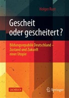 Holger Rust - Gescheit oder gescheitert?
