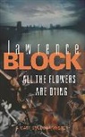 Lawrence Block, Block Lawrence - All the Flowers Are Dying