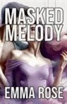 Emma Rose - Masked Melody