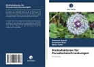 Neha Kalia, Shanam Kansil, Gurpreet Kaur - Risikofaktoren für Parodontalerkrankungen