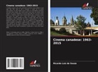 Ricardo Luiz de Souza - Cinema canadese: 1963-2015