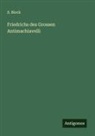 S Block, S. Block - Friedrichs des Grossen Antimachiavelli