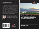 Manibadar Suvd - Politica internazionale dell'ambiente e quadro giuridico del pascolo