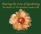 Kristie C Wolferman, Kristie C. Wolferman - Sharing the Love of Gardening