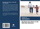 Shabnam Abdoola, Aaishah Alli, Anniah Mupawose - Die Reise der Eltern in die Welt des Autismus