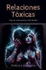 Phillip A. Johansen - Relaciones Tóxicas
