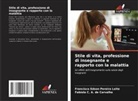 Fabíola C. A. de Carvalho, Francisco Edson Pereira Leite - Stile di vita, professione di insegnante e rapporto con la malattia