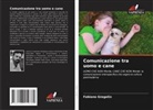 Fabiano Gregolin - Comunicazione tra uomo e cane