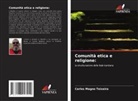 Carlos Magno Teixeira - Comunità etica e religione: