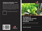 Michele Assunção - Strategie di riproduzione sociale nell'agricoltura familiare